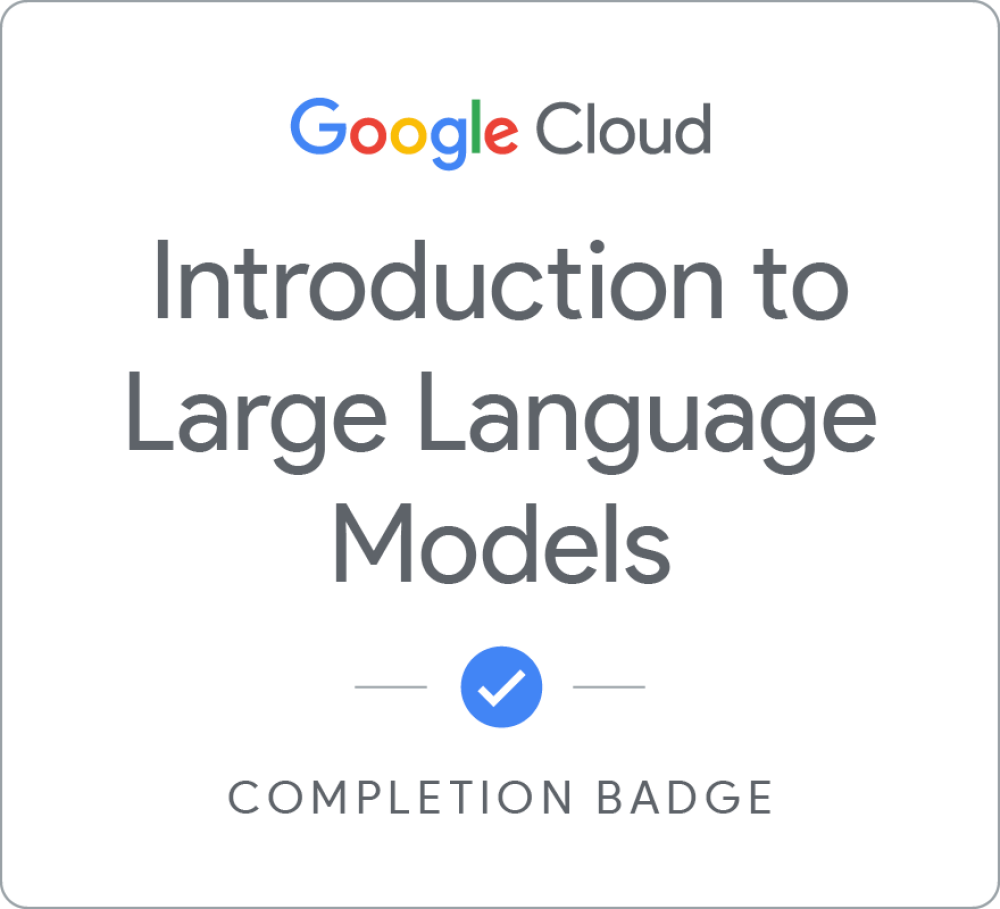 Introduction to Large Language Models badge
